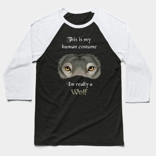 I'm really a wolf - grey Baseball T-Shirt